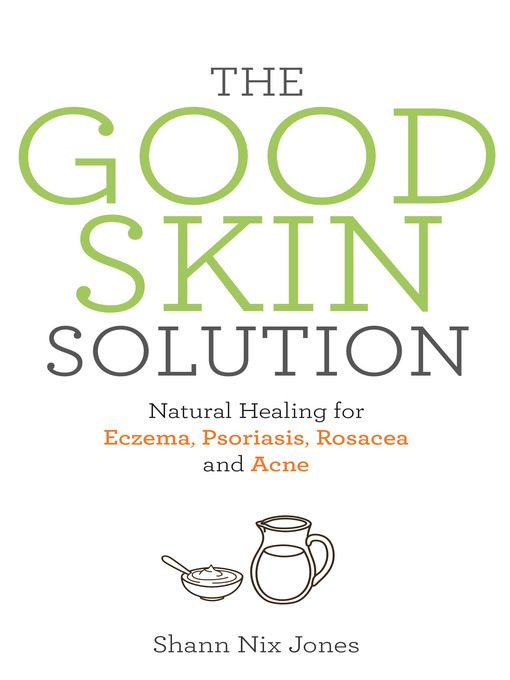 Title details for The Good Skin Solution by Shann Jones - Available